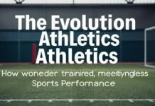 The Evolution of Athletics: How Modern Training Techniques Are Redefining Sports Performance The Evolution of Athletics: How Modern Training Techniques Are Redefining Sports Performance