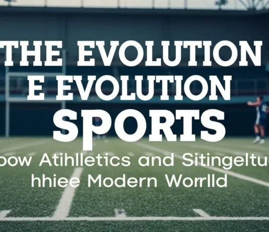 The Evolution of Sports: How Athletics and Fitness Are Shaping the Modern World The Evolution of Sports: How Athletics and Fitness Are Shaping the Modern World