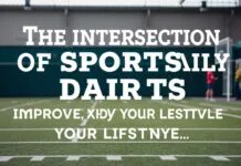 The Intersection of Sports and Daily Life: How Athletics Enhance Your Lifestyle The Intersection of Sports and Daily Life: How Athletics Improve Your Lifestyle