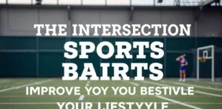 The Intersection of Sports and Daily Life: How Athletics Enhance Your Lifestyle The Intersection of Sports and Daily Life: How Athletics Improve Your Lifestyle