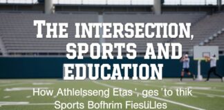 The Intersection of Sports and Education: How Athletes Excel in Both Arenas The Intersection of Sports and Education: How Athletes Excel in Both Fields