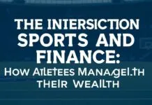 The Intersection of Sports and Finance: How Athletes Manage Their Wealth The Intersection of Sports and Finance: How Athletes Manage Their Wealth