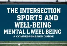 The Intersection of Sports and Mental Well-being: A Comprehensive Guide The Intersection of Sports and Mental Well-being: A Comprehensive Guide
