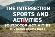 The Intersection of Sports and Outdoor Activities: A Comprehensive Guide The Intersection of Sports and Outdoor Activities: A Comprehensive Guide