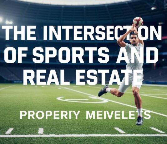 The Intersection of Sports and Real Estate: How Athletes Influence Property Markets The Intersection of Sports and Real Estate: How Athletes Influence Property Markets