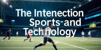 The Intersection of Sports and Technology: A New Era of Performance and Engagement The Intersection of Sports and Technology: A New Era of Performance and Engagement