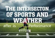 The Intersection of Sports and Weather: How Meteorology Impacts Athletic Performance The Intersection of Sports and Weather: How Meteorology Affects Athletic Performance