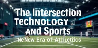 The Intersection of Technology and Sports: A New Era of Athletics The Intersection of Technology and Sports: A New Era of Athletics