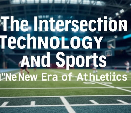 The Intersection of Technology and Sports: A New Era of Athletics The Intersection of Technology and Sports: A New Era of Athletics