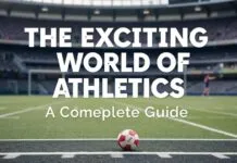 The Thrilling World of Athletics: A Comprehensive Overview The Exciting World of Athletics: A Complete Guide