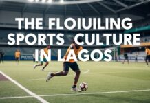 The Thriving Sports Culture in Lagos: A Closer Look The Flourishing Sports Culture in Lagos: An In-Depth Examination