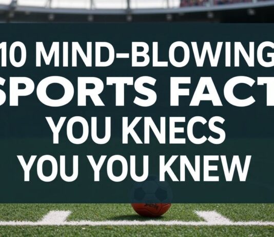 10 Mind-Blowing Sports Facts You Never Knew 10 Mind-Blowing Sports Facts You Never Knew