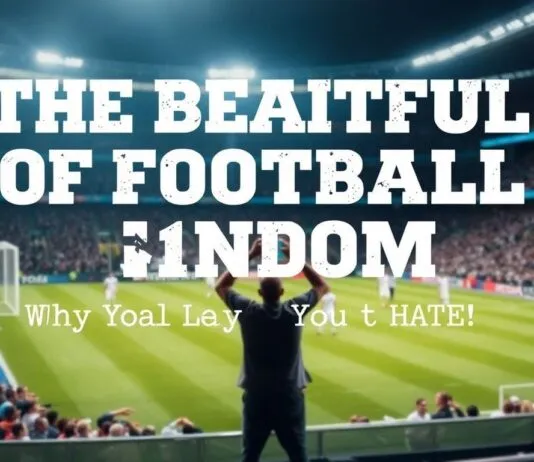 The Beautiful Mess of Football Fandom: Why We Love to Hate The Beautiful Chaos of Football Fandom: Why We Love to Hate