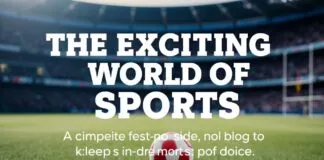 The Thrilling World of Sports: A Comprehensive Guide to Staying Updated The Exciting World of Sports: A Complete Guide to Keeping Up-to-Date