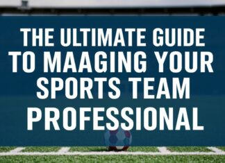 The Ultimate Guide to Managing Your Sports Team Like a Pro The Ultimate Guide to Managing Your Sports Team Like a Professional