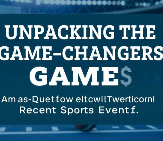 Unpacking the Game-Changers: A Deep Dive into Recent Sports Events Unpacking the Game-Changers: An In-Depth Look at Recent Sports Events